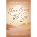 Here Comes the Sun: Moments with God in the Seasons of Cancer