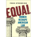 Equal: Women Reshape American Law