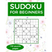 Sudoku for Beginners: A collection of sudoku puzzles for beginners to learn how to play from easy to advanced level - perfect hiking gift fo