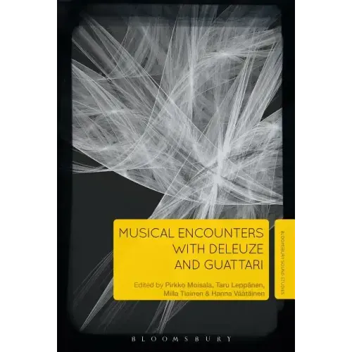 Musical Encounters with Deleuze and Guattari