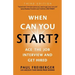 When Can You Start? Ace the Job Interview and Get Hired, Third Edition