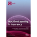 Machine Learning in Insurance