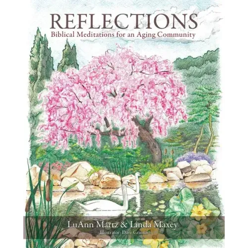 Reflections: Biblical Meditations for an Aging Community