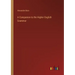 A Companion to the Higher English Grammar