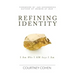 Refining Identity: I Am Who I AM Says I Am