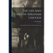 The Life and Times of Abraham Lincoln: Sixteenth President of the United States [excerpt]