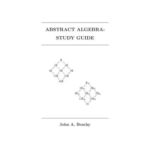 Abstract Algebra: Study Guide