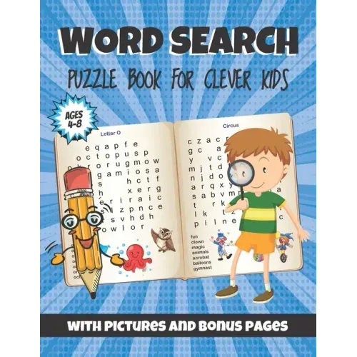 Word Search Puzzle Book For Clever Kids: With Pictures And Bonus Pages. Fun And Easy Learning Activities And Simple Sight Words For Girls And Boys Fro