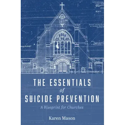 The Essentials of Suicide Prevention: A Blueprint for Churches