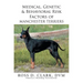 Medical, Genetic & Behavioral Risk Factors of Manchester Terriers