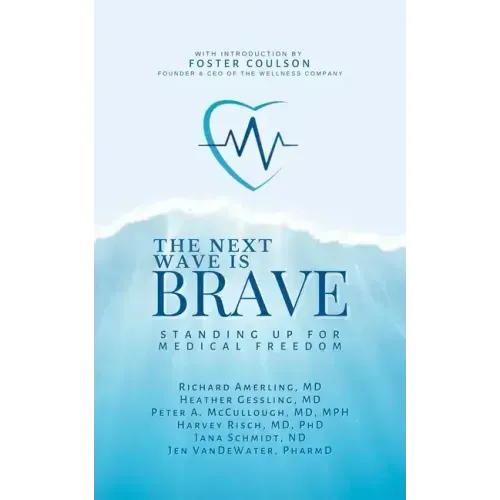 Next Wave Is Brave: Standing Up for Medical Freedom