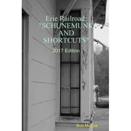 Erie Railroad: Schunemunk and Shortcuts 2019 Edition