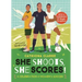 She Shoots, She Scores!: A Celebration of Women's Soccer