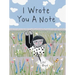 I Wrote You a Note: (Children's Friendship Books, Animal Books for Kids, Rhyming Books for Kids)