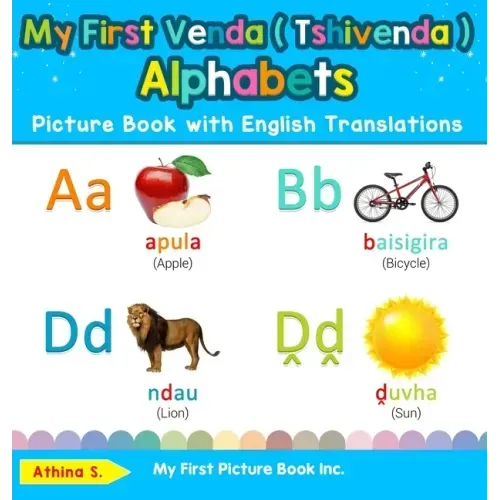 My First Venda ( Tshivenda ) Alphabets Picture Book with English Translations: Bilingual Early Learning & Easy Teaching Venda ( Tshivenda ) Books for