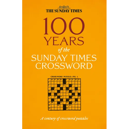 100 Years of the Sunday Times Crossword: The Sunday Times Puzzle Books