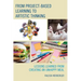 From Project-Based Learning to Artistic Thinking: Lessons Learned from Creating An UnHappy Meal