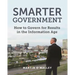 Smarter Government: How to Govern for Results in the Information Age