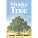 Shake Your Tree: Memoirs of Marie Claire, Always Creole and Always a Proud Colored Former Slave Owner