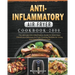 Anti-Inflammatory Air Fryer Cookbook 2000: The Ultimate Anti-Inflammatory Guide for 2000 Days Vibrant and Delicious Air Fryer Cooking Recipes for Livi