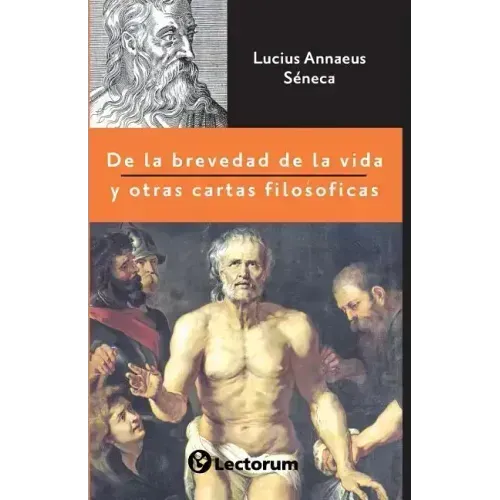 De la brevedad de la vida y otras cartas filosóficas