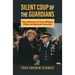 Silent Coup of the Guardians: The Influence of U.S. Military Elites on National Security