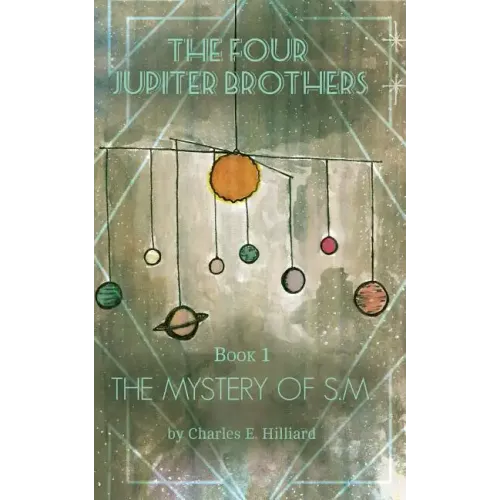 The Four Jupiter Brothers: The Mystery of S.M.