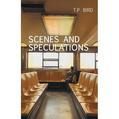 Scenes and Speculations