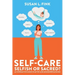 Self-Care: Selfish or Sacred?: An Interactive Guide to Myths and Misunderstandings