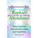 Archangelology, Raphael Abundance: If You Call Them They Will Come