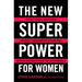 The New Superpower for Women: Trust Your Intuition, Predict Dangerous Situations, and Defend Yourself from the Unthinkable