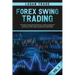 Forex Swing Trading: THE SECRET STRATEGIES FOR CREATING A PASSIVE INCOME FOR A LIVING IN A SIMPLE GUIDE. DAY AND SWING TECHNIQUES, PSYCHOLO