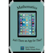 Mathematics: Ain't There an App for That?