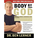 Body by God: The Owner's Manual for Maximized Living