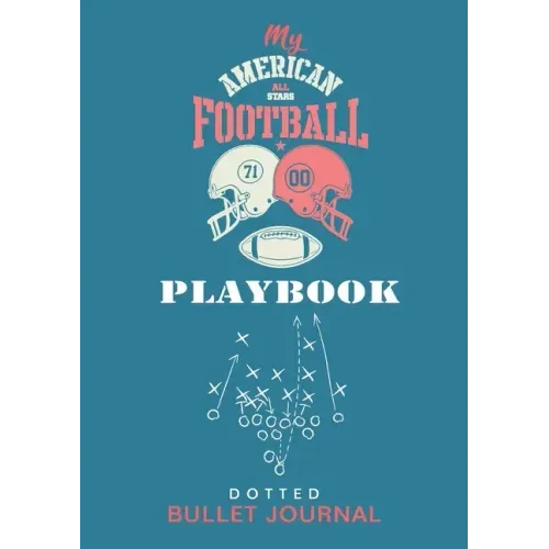 My American Football Playbook - Dotted Bullet Journal: Medium A5 - 5.83X8.27