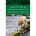 Passion and Persistence: Fifty Years of the Sierra Club in British Columbia, 1969-2019