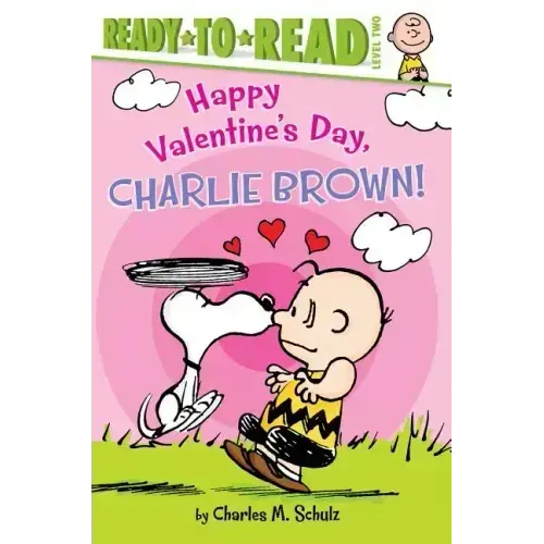 Happy Valentine's Day, Charlie Brown!: Ready-To-Read Level 2