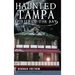 Haunted Tampa: Spirits of the Bay