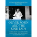 Oliver Robin and the Kind Lady: A True Heart Touching Story of Fostering and Mothering - An Endearing Tale
