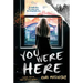 You Were Here