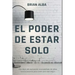 El Poder de Estar Solo