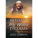Beyond My Wildest Dreams