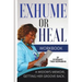 Exhume or Heal: A Widow's Memoir, Getting Her Groove Back