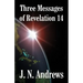 Three Messages of Revelation 14