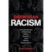 Darwinian Racism: How Darwinism Influenced Hitler, Nazism, and White Nationalism