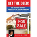 Get the Deed! Subject-To the Existing Financing: How to Get Rich Buying and Selling Houses... No Cash, No Credit, No Banks, No Kidding