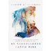 As Kingfishers Catch Fire: A Conversation on the Ways of God Formed by the Words of God