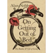 On Getting Out of Bed: The Burden and Gift of Living