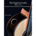 The Segovia Scales: Illustrated with Standard Notation, Tablature, and Fretboard Diagrams