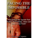 Facing the Impossible: What Helped the Apostle Paul Endure Persecutions, Abuse and Other Great Trials